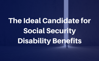 The Ideal Candidate for Social Security Disability Benefits