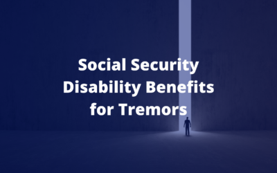 Social Security Disability Benefits for Tremors
