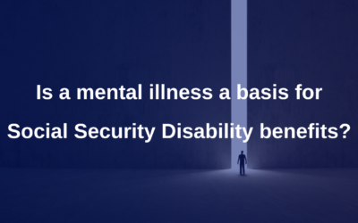Is a mental illness a basis for Social Security Disability benefits